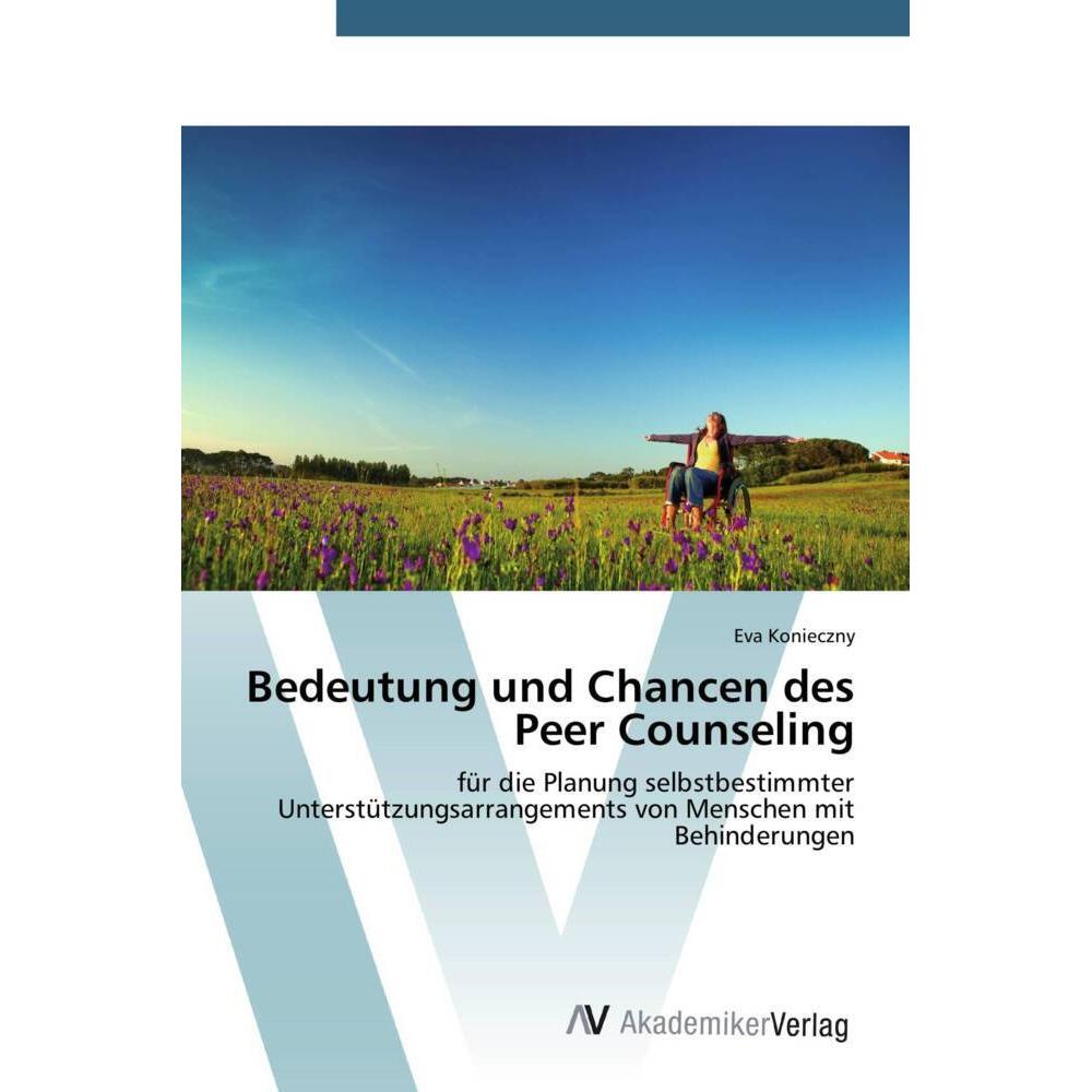 Bedeutung und Chancen des Peer Counseling, Fachbücher von Eva Konieczny
