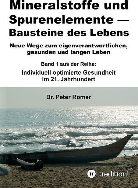 Produktbild Mineralstoffe und Spurenelemente | Bausteine des Lebens (Deutsch, Peter Römer, 2017)