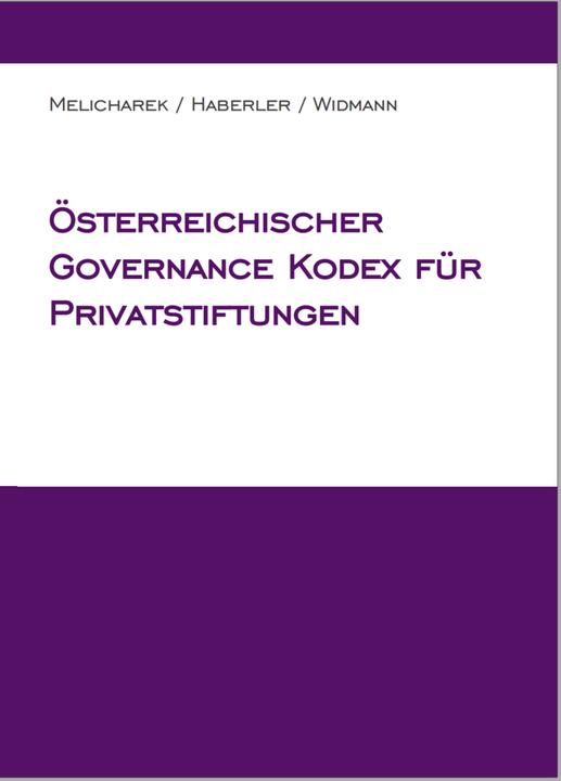 Produktbild Österreichischer Governance Kodex für Privatstiftungen (Deutsch, Monika Widmann, Peter Melicharek, Veronika Haberler, 2015)