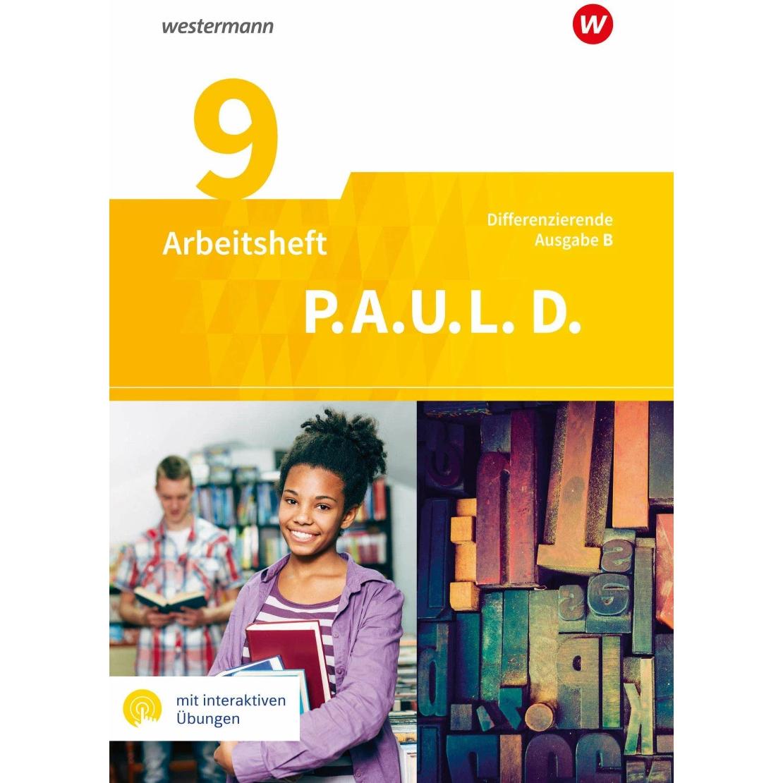 P.A.U.L. D. (Paul) 9. Arbeitsheft mit interaktiven Übungen. Differenzierende Ausgabe für Realsc, Schulbücher von Michael...
