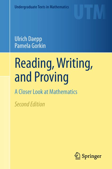 Produktbild Reading, Writing, and Proving (Englisch, Pamela Gorkin, Ulrich Daepp, 2013)