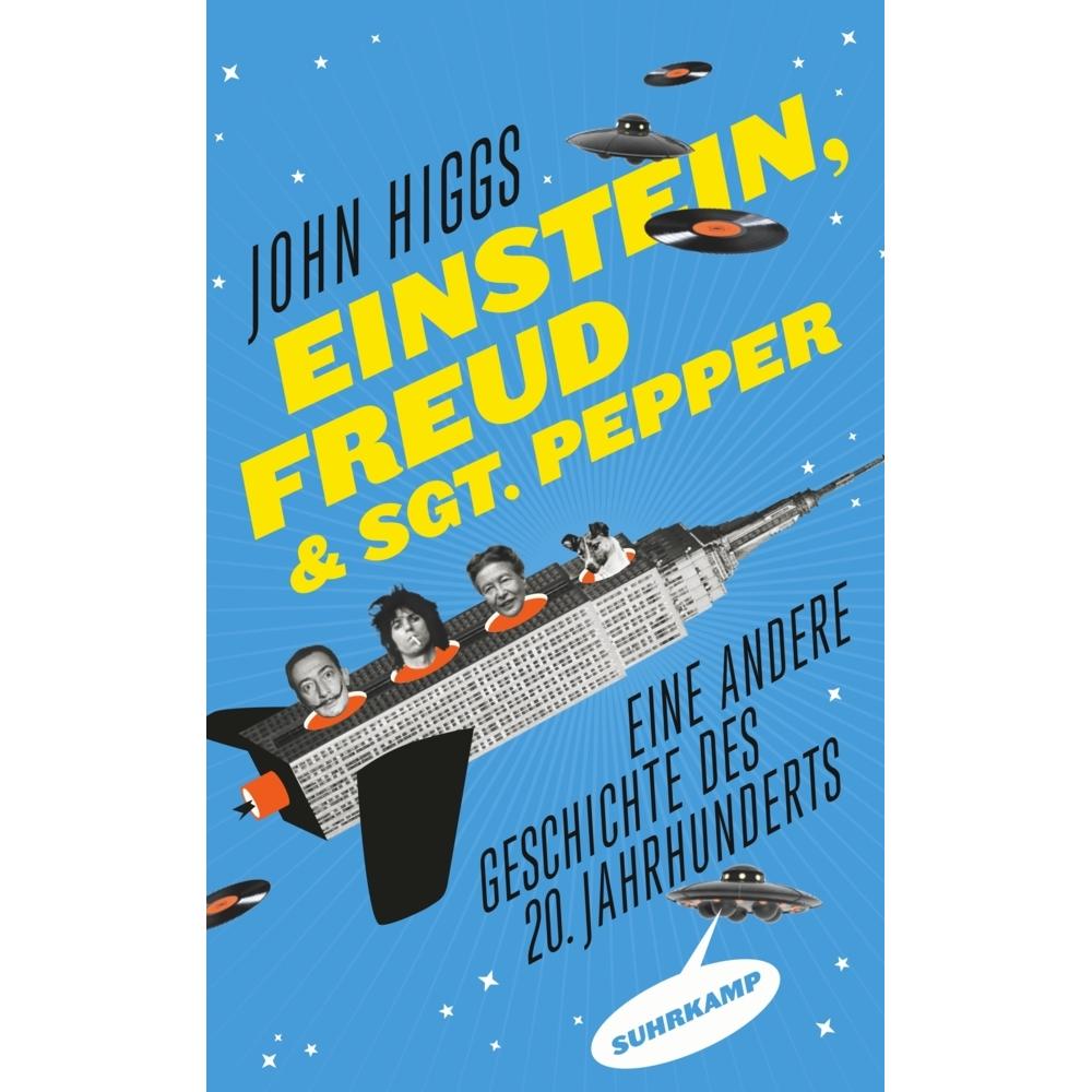 Einstein, Freud und Sgt. Pepper, Fachbücher von John Higgs