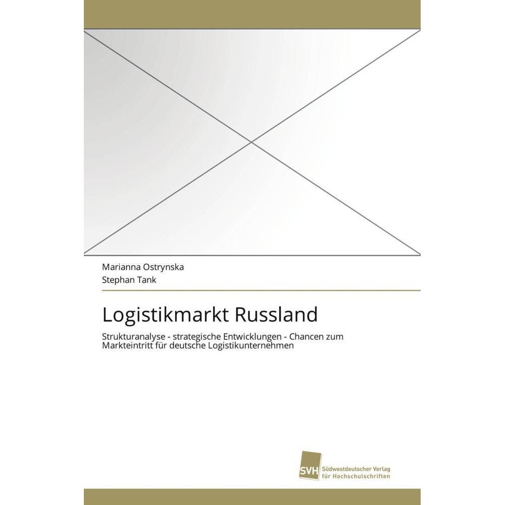 Südwestdeutscher Logistikmarkt Russland (Deutsch, Stephan Tank, Marianna Ostrynska, 2011) (7746376)