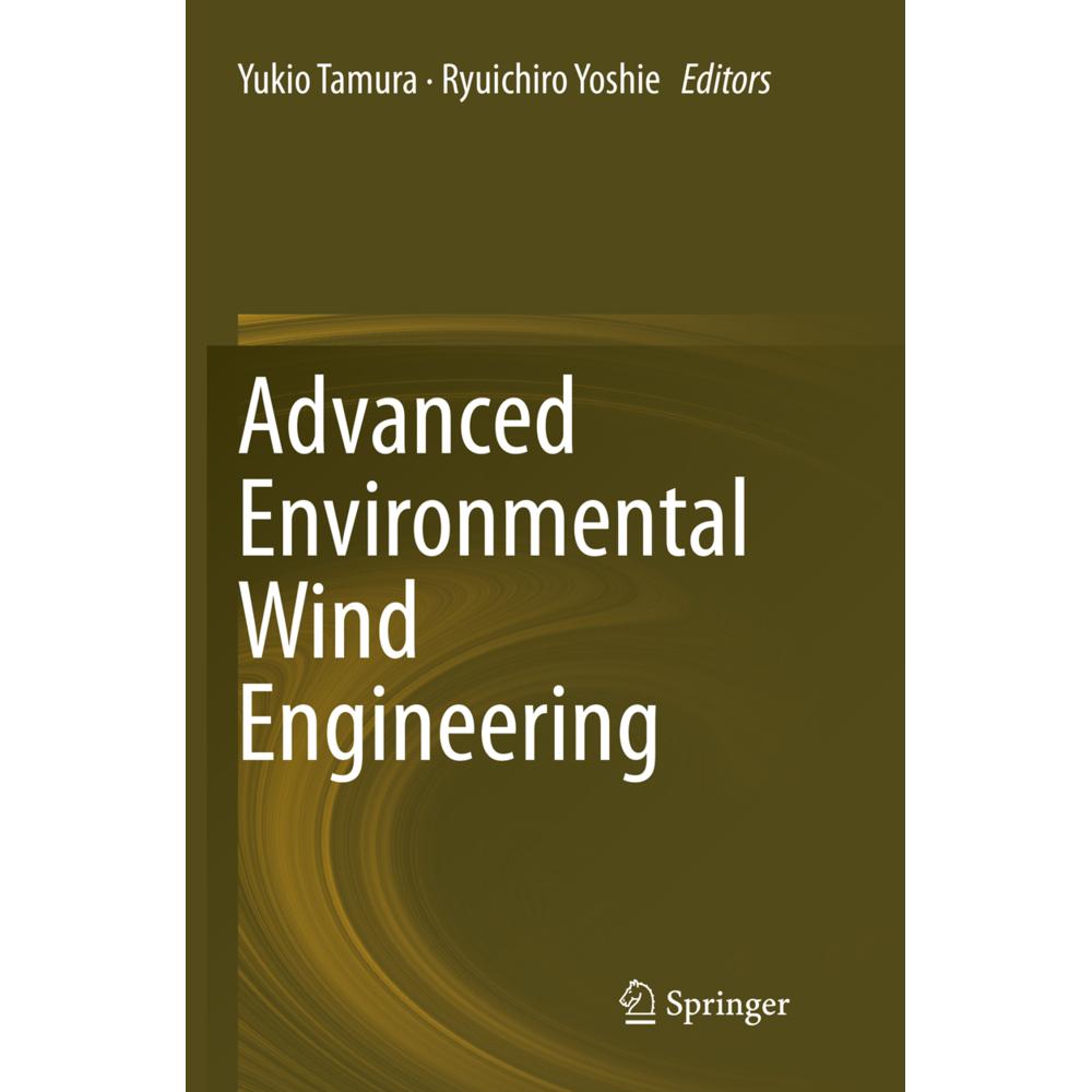 Advanced Environmental Wind Engineering, Fachbücher von Yukio Tamura, Ryuichiro Yoshie