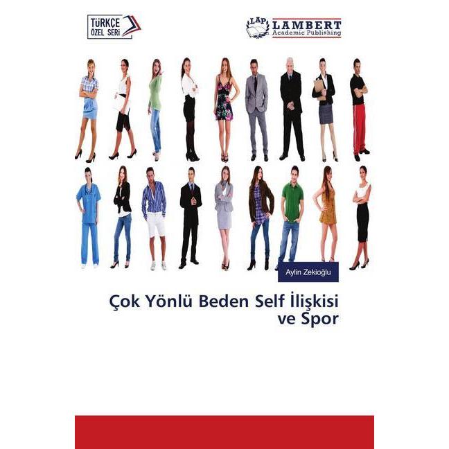 Çok Yönlü Beden Self Iliskisi ve Spor, Ratgeber von Aylin Zekioglu