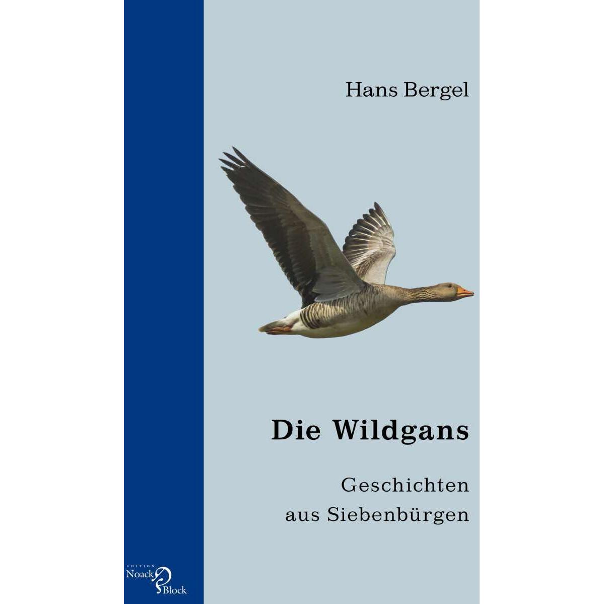 Die Wildgans, Belletristik von Hans Bergel