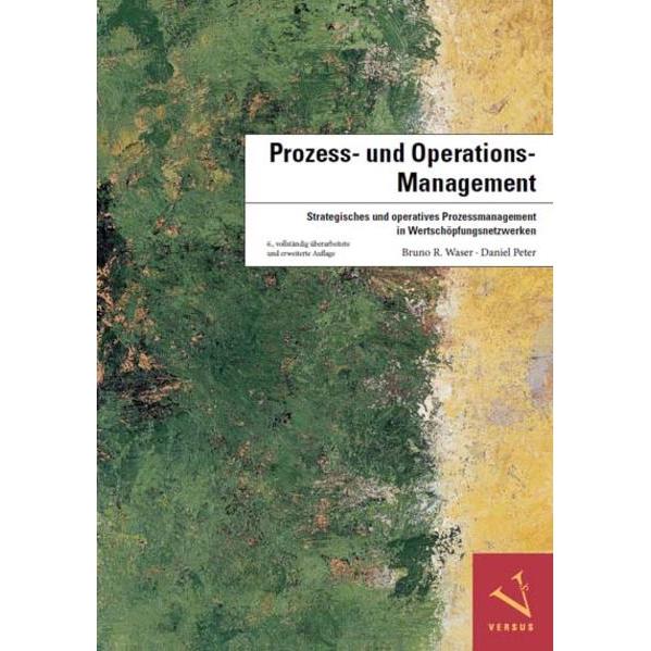 Prozess- und Operations-Management, Fachbücher von Bruno R. Waser