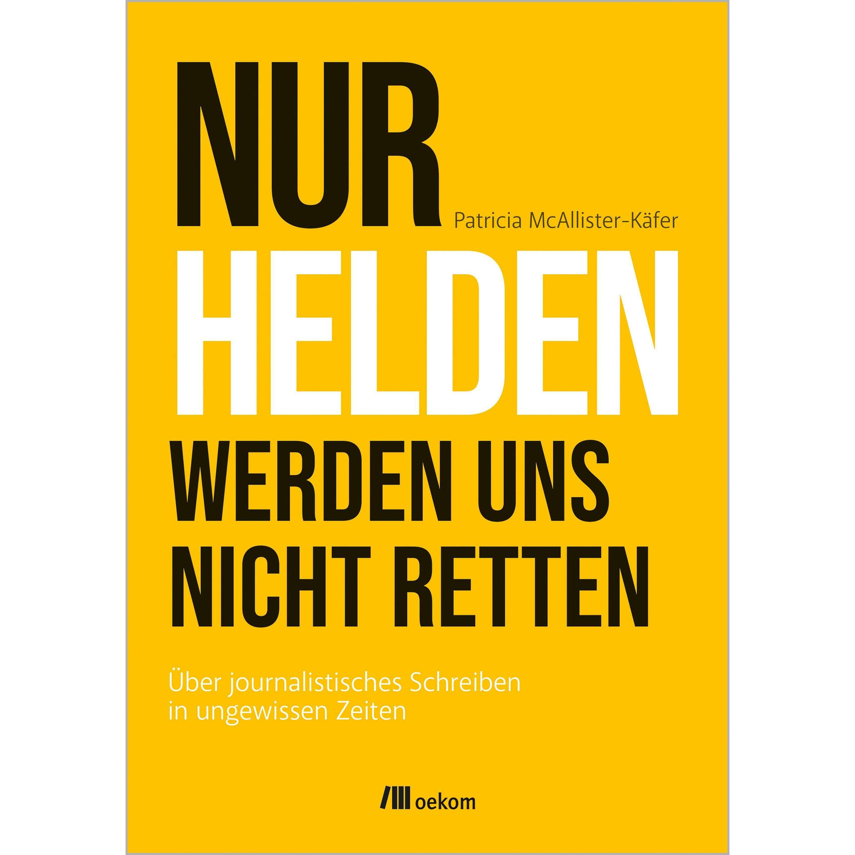 Nur Helden werden uns nicht retten, Sachbücher von Patricia McAllister-Kfer