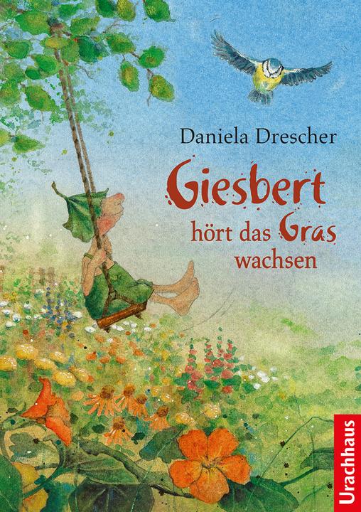 Produktbild Giesbert hört das Gras wachsen (Deutsch, Daniela Drescher, 2018)