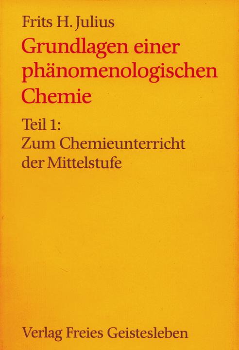 Produktbild Grundlagen einer phänomenologischen Chemie (Deutsch, Frits H. Julius, 1992)