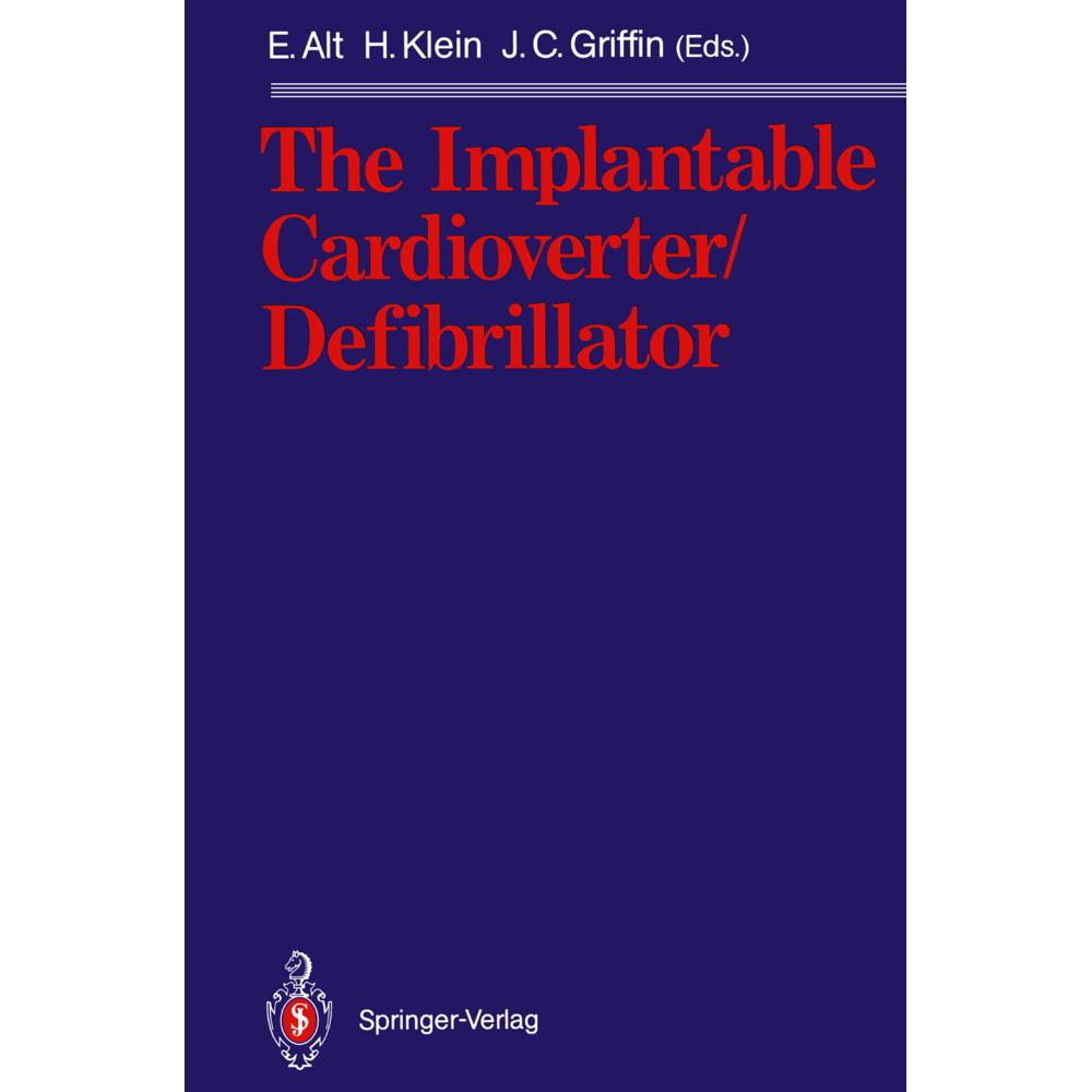 The Implantable Cardioverter/Defibrillator, Fachbücher von Helmut Klein, Eckhard Alt, Jerry C. Griffin