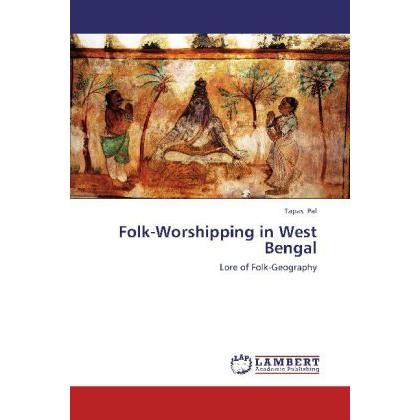 Folk-Worshipping in West Bengal, Fachbücher von Tapas Pal