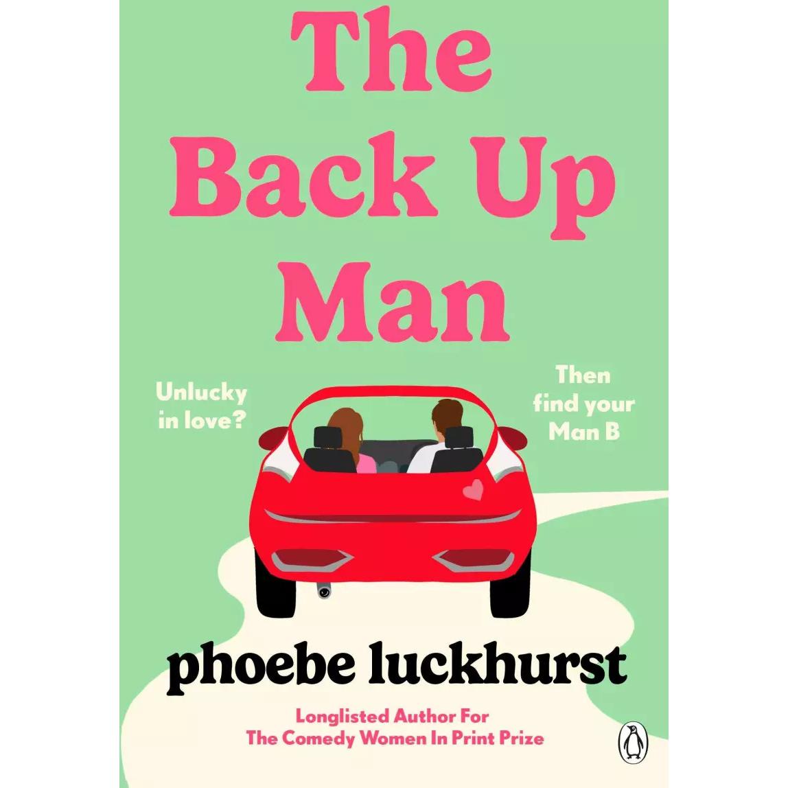 The Back Up Man, Belletristik von Phoebe Luckhurst