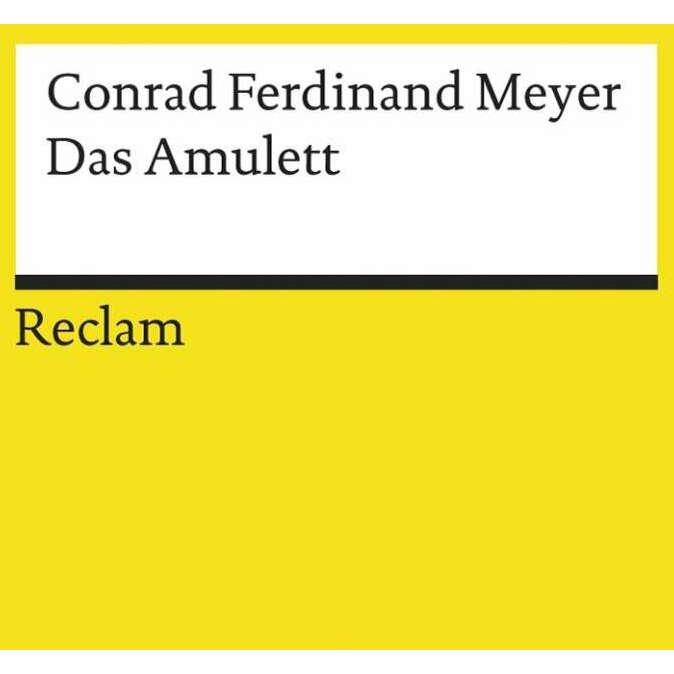 Das Amulett., Belletristik von Conrad Ferdinand Meyer