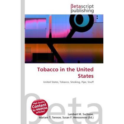 Tobacco in the United States, Fachbücher von Lambert M. Surhone, Miriam T. Timpledon, Susan F. Marseken