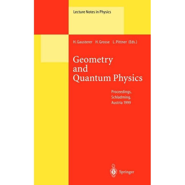 Geometry and Quantum Physics, Fachbücher von H. Grosse, H. Gausterer, L. Pittner