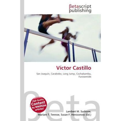 Thumbnail - Víctor Castillo, Ratgeber von Lambert M. Surhone, Mariam T. Tennoe, Susan F. Henssonow