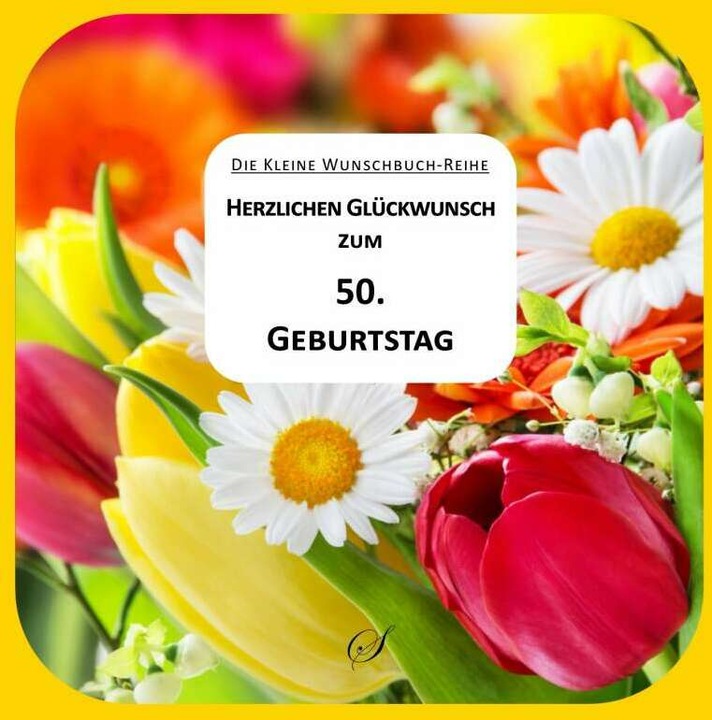 Produktbild Herzlichen Glückwunsch zum 50. Geburtstag (Deutsch, Götz Gussmann, 2018)