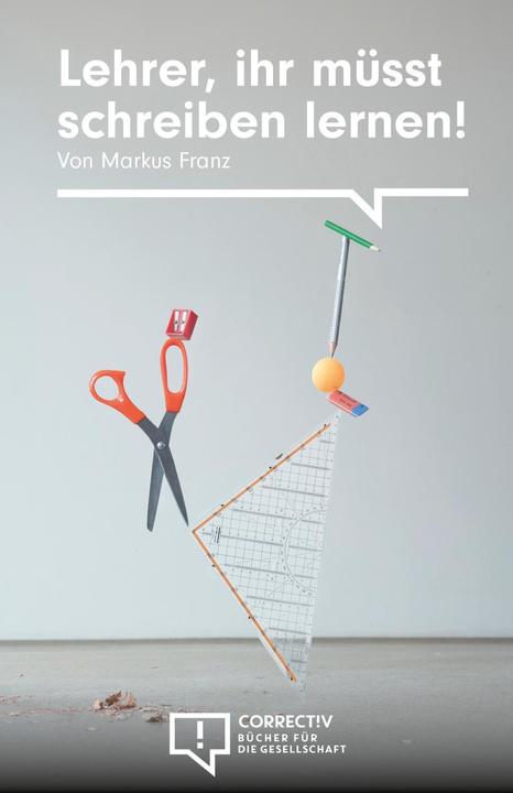 Produktbild Lehrer, ihr müsst schreiben lernen! (Deutsch, Markus Franz, 2017)