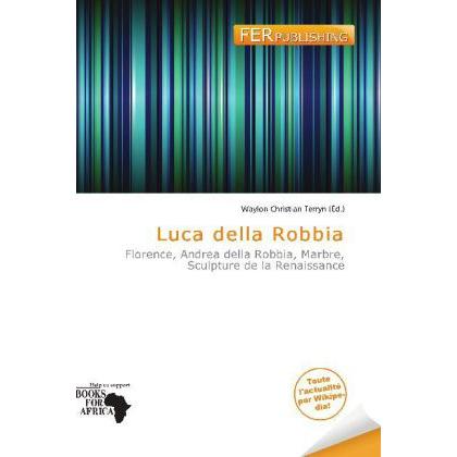 Luca della Robbia, Fachbücher von Waylon Christian Terryn