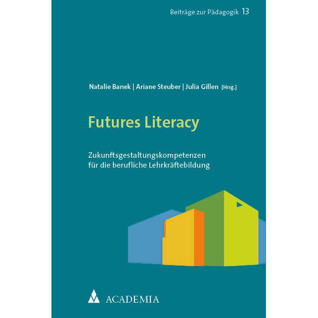 Futures Literacy, Schulbücher von Julia Gillen, Ariane Steuber, Natalie Banek