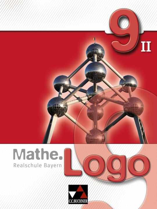 Produktbild Mathe.Logo 9/II Realschule Bayern (Deutsch, Andreas Gilg, Andreas Schüssler, Andreas Strobel, Birgit Skorsetz, Evelyn Mühlbauer, Ivonne Grill, Katja Trost, Michael Kleine, Patricia Weixler, Simon Weixler, 2014)