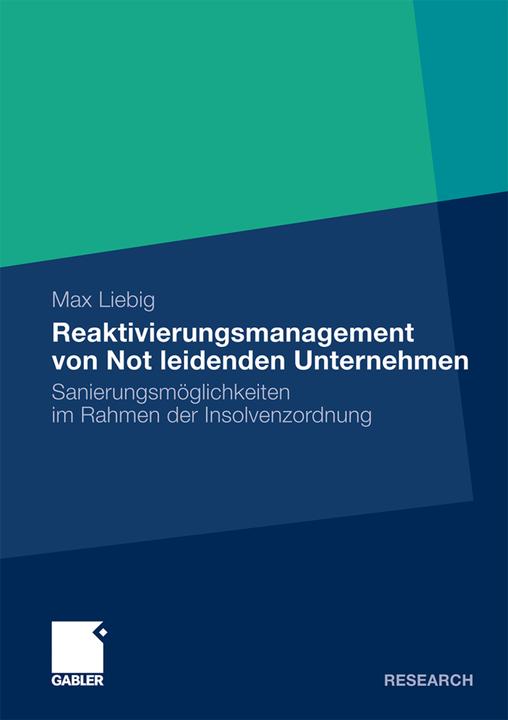 Produktbild Reaktivierungsmanagement von Not leidenden Unternehmen (Deutsch, Max Liebig, 2010)
