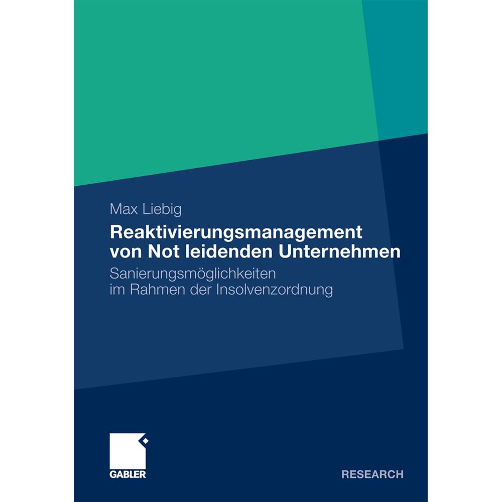 Reaktivierungsmanagement von Not leidenden Unternehmen, Fachbücher von Max Liebig