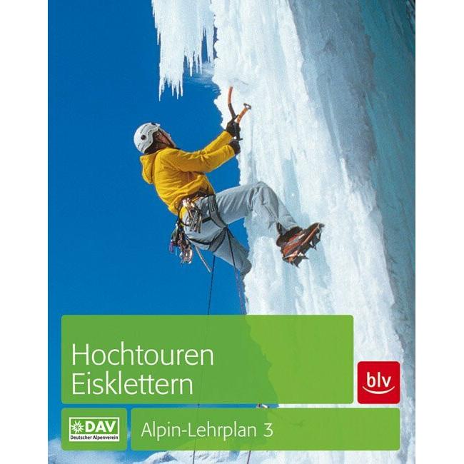 Thumbnail - Alpin-Lehrplan 3: Hochtouren - Eisklettern, Ratgeber von Andreas Dick