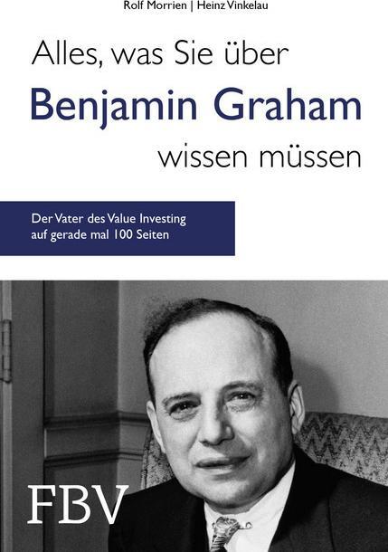 Produktbild Alles, was Sie über Benjamin Graham wissen müssen (Deutsch, Heinz Vinkelau, Rolf Morrien, 2018)
