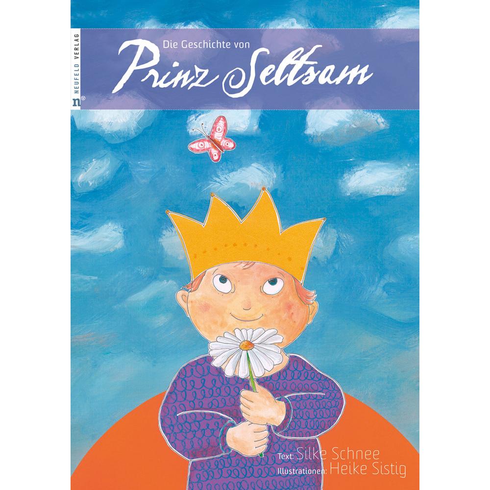 Die Geschichte von Prinz Seltsam, Kinderbücher von Silke Schnee