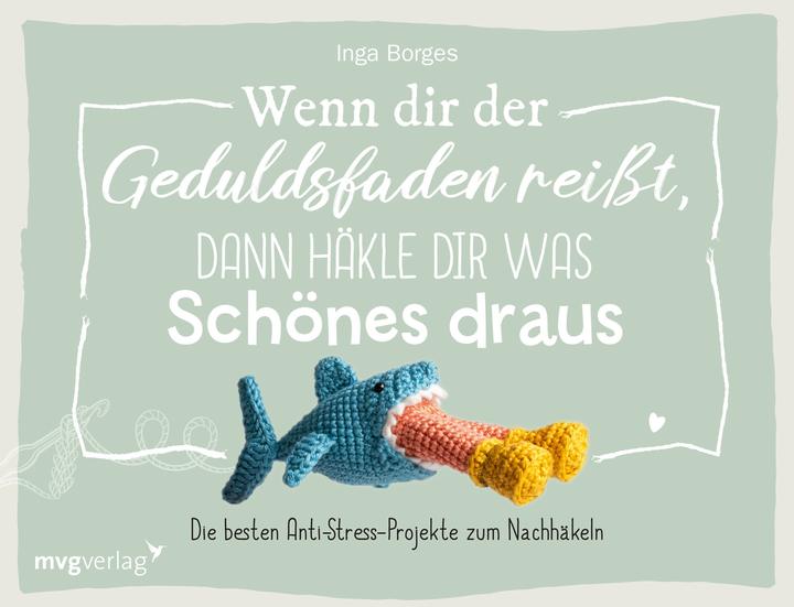 Produktbild Borges:Wenn dir der Geduldsfaden reisst (Deutsch, Inga Borges, 2024)