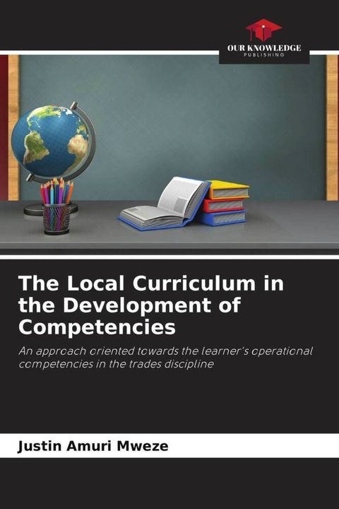 Produktbild The Local Curriculum in the Development of Competencies (Deutsch, Justin Amuri Mweze, 2022)