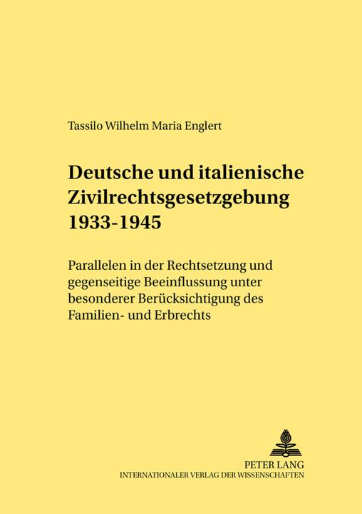 Produktbild Deutsche und italienische Zivilrechtsgesetzgebung 1933-1945 (Deutsch, Tassilo Englert, 2003)