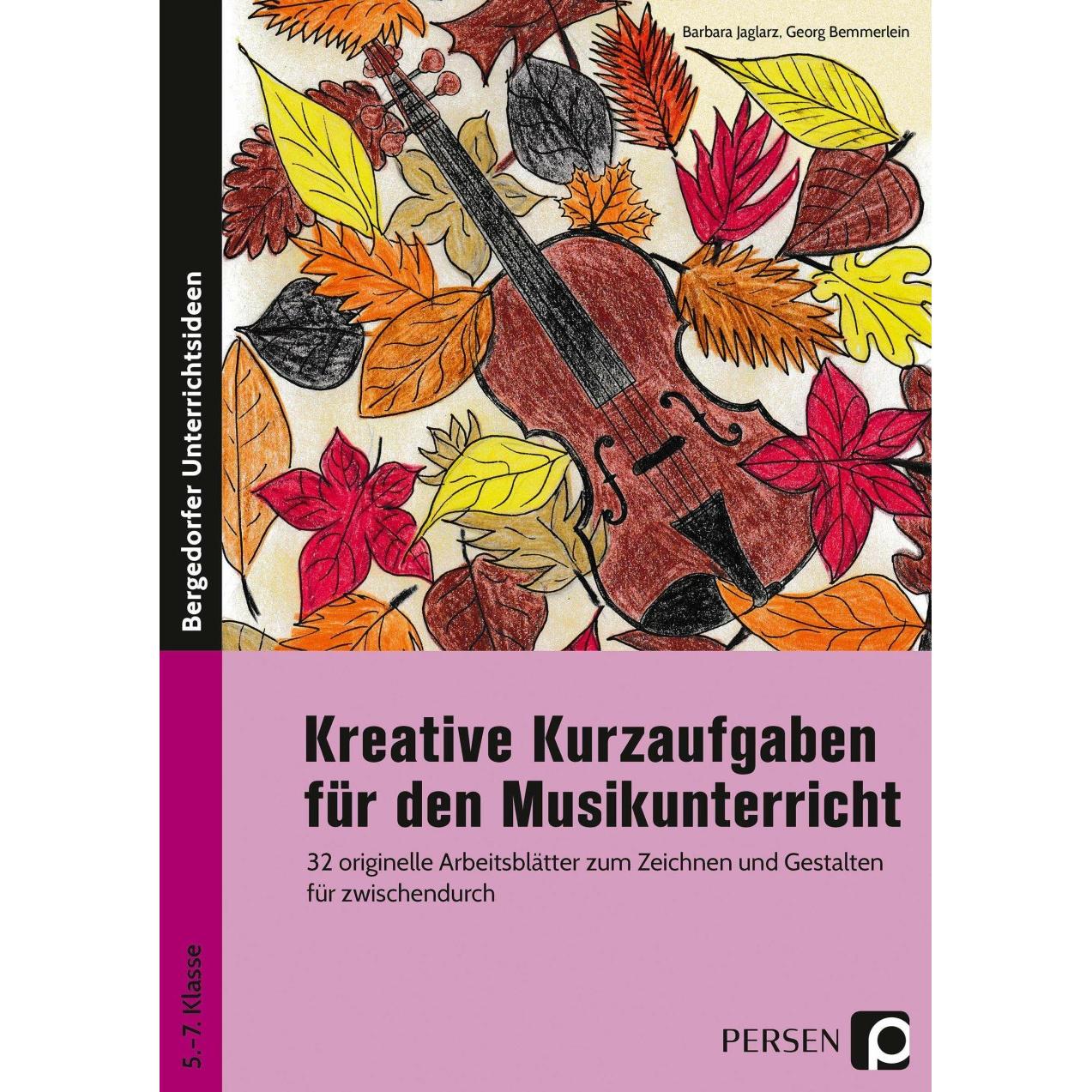 Kreative Kurzaufgaben für den Musikunterricht, Schulbücher von Barbara Jaglarz, Georg Bemmerlein