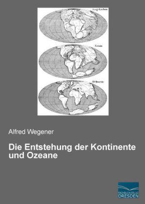 Produktbild Die Entstehung der Kontinente und Ozeane (Deutsch, Alfred Wegener, 2014)