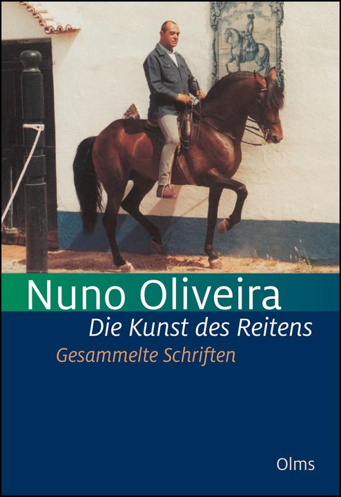 Oliveira:Die Kunst des Reitens. Gesamme (Deutsch, 2016)
