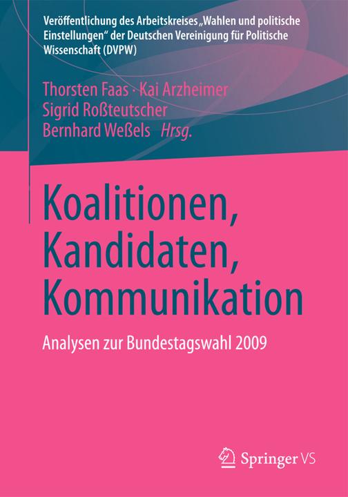 Produktbild Koalitionen, Kandidaten, Kommunikation (Deutsch, Kai Arzheimer, Sigrid Rossteutscher, Thorsten Faas, 2013)