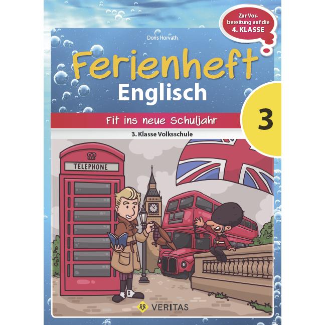 Ferienheft Englisch 3. Volksschule, Schulbücher von Doris Horvath