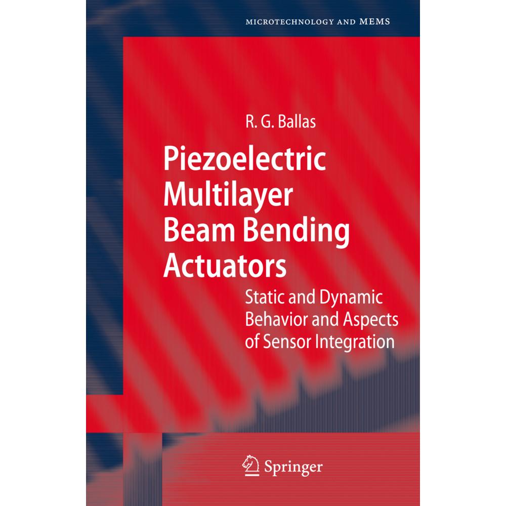 Piezoelectric Multilayer Beam Bending Actuators, Fachbücher von Rüdiger G. Ballas