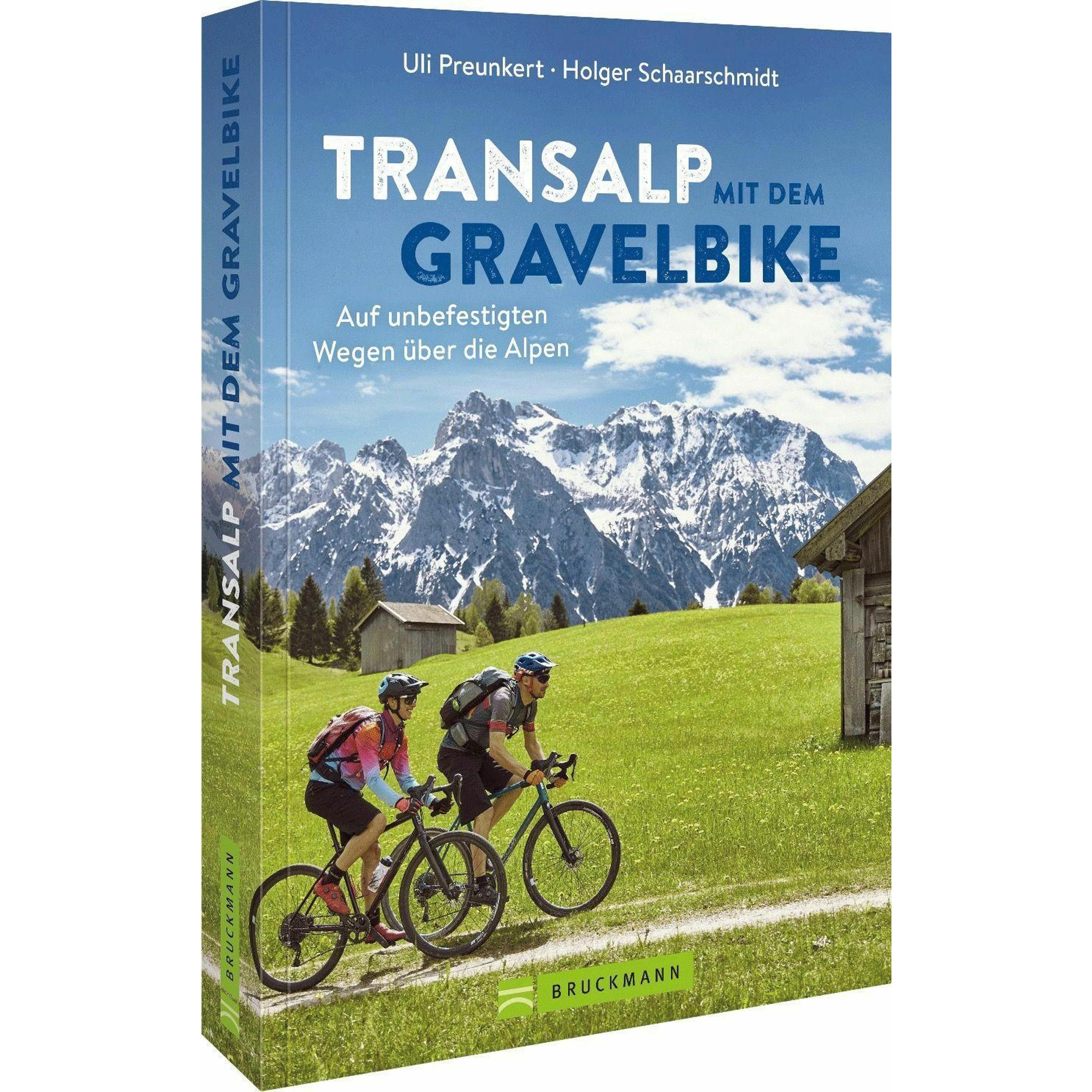Transalp mit dem Gravelbike, Ratgeber von Holger Schaarschmidt, Uli Preunkert