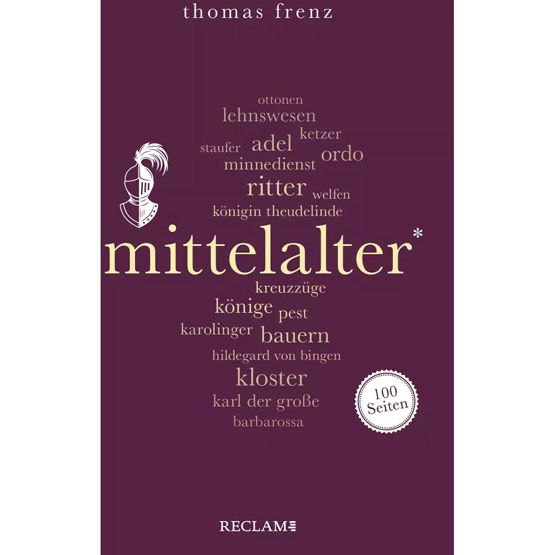 Mittelalter. 100 Seiten, Sachbücher von Thomas Frenz