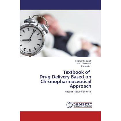 Textbook of Drug Delivery Based on Chronopharmaceutical Approach, Fachbücher von Shailendra Saraf, Ajazuddin, Amit Alexa...