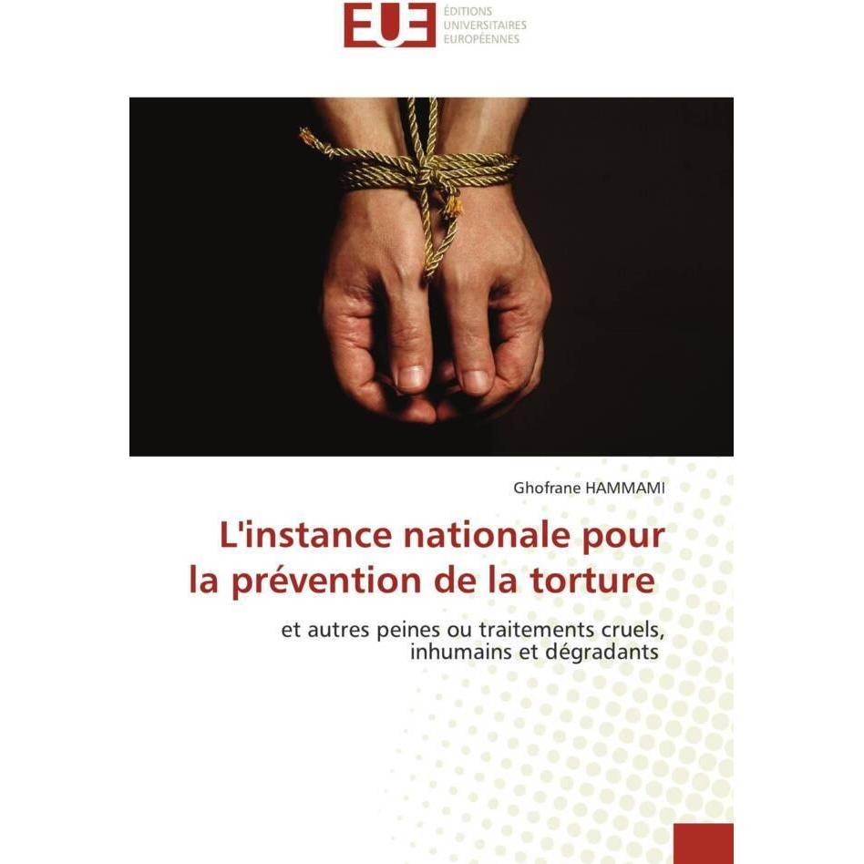 L'instance nationale pour la prévention de la torture, Fachbücher von Ghofrane HAMMAMI