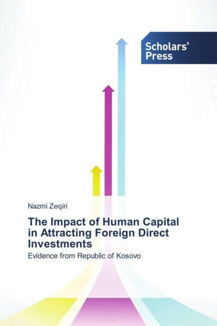 Produktbild The Impact of Human Capital in Attracting Foreign Direct Investments (Nazmi Zeqiri, 2013)