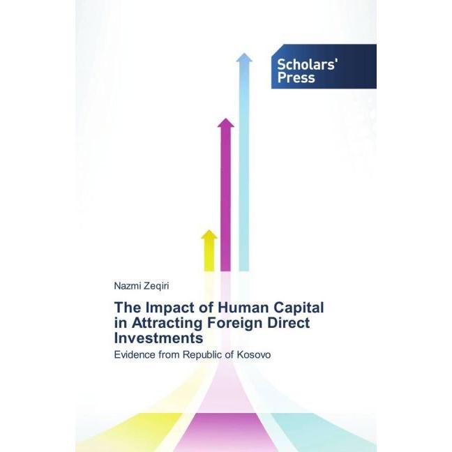 The Impact of Human Capital in Attracting Foreign Direct Investments, Fachbücher