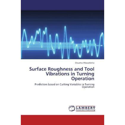 Surface Roughness and Tool Vibrations in Turning Operation, Fachbücher