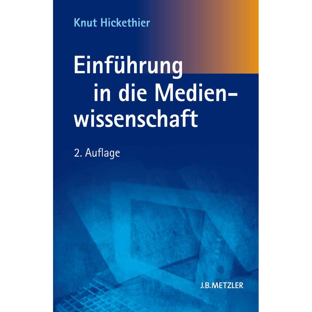 Einführung in die Medienwissenschaft, Fachbücher von Knut Hickethier