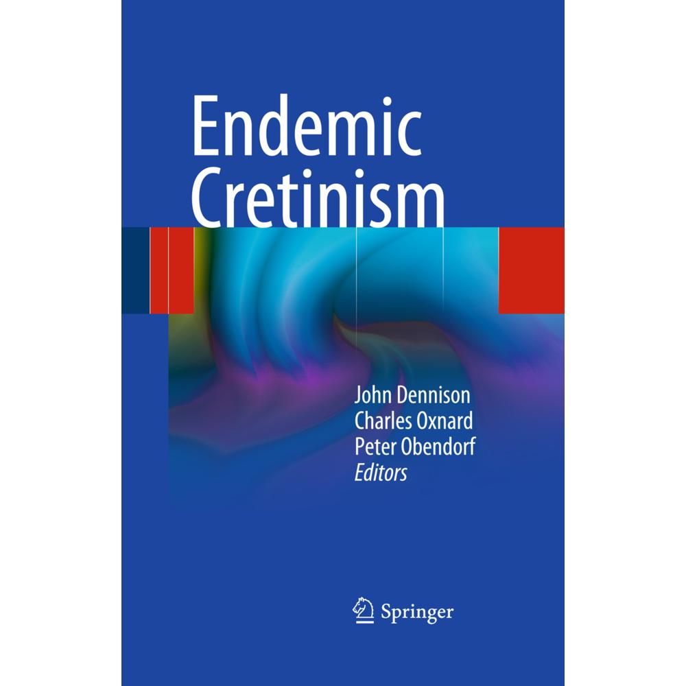 Endemic Cretinism, Fachbücher von Peter Obendorf, Charles Oxnard, John Dennison