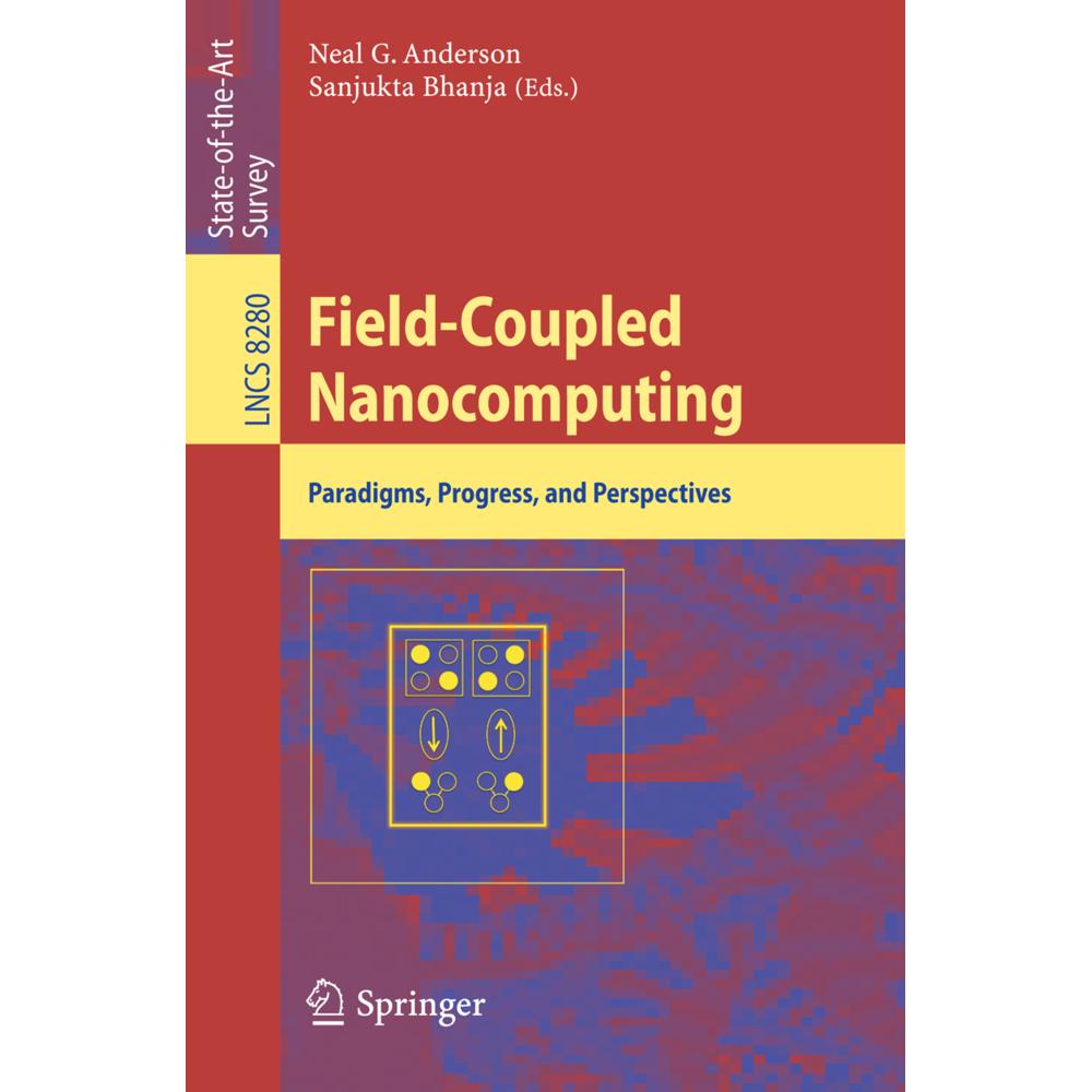Field-Coupled Nanocomputing, Fachbücher von Neal G. Anderson, Sanjukta Bhanja